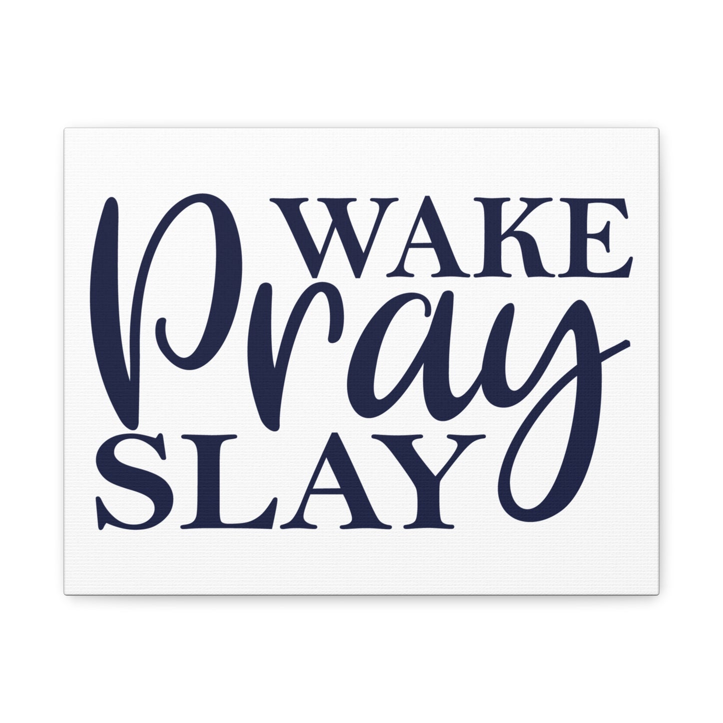 Wake, Pray, Slay 2 Timothy 1:3 Christian Wall Art Print Ready to Hang