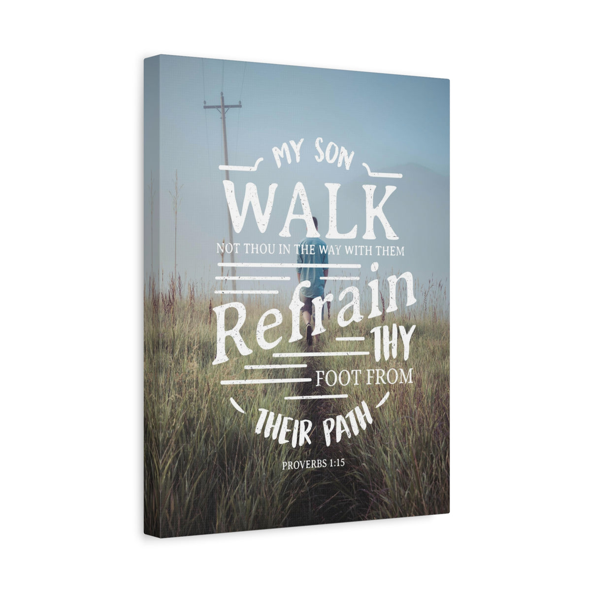 Scripture Canvas My Son Walk Proverbs 1:15 Christian Wall Art Bible Verse Print Ready to Hang