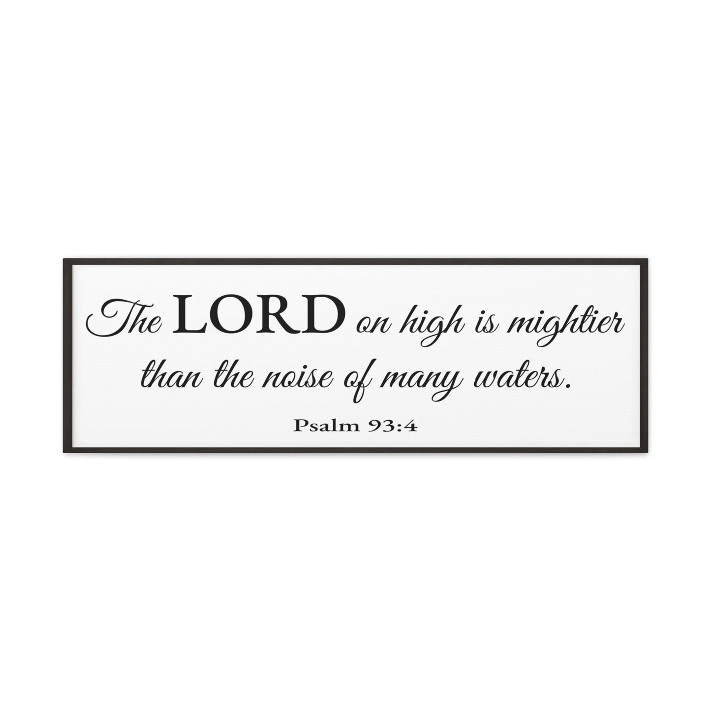 Scripture Walls Psalm 93:4 White Bible Verse Canvas Christian Wall Art Ready to Hang Unframed-Express Your Love Gifts