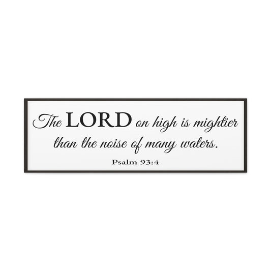 Scripture Walls Psalm 93:4 White Bible Verse Canvas Christian Wall Art Ready to Hang Unframed-Express Your Love Gifts