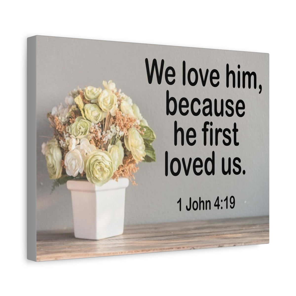 Scripture Canvas He First Loved Us 1 John 4:19 Christian Wall Art Bible Verse Print Ready to Hang