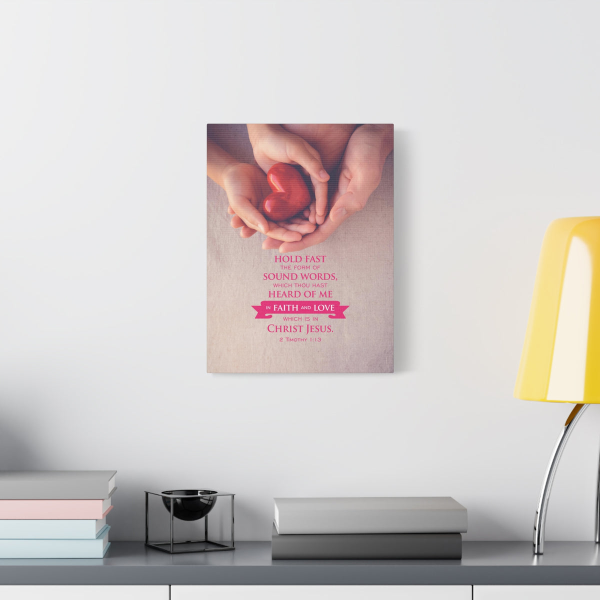 Scripture Canvas Faith and Love 2 Timothy 1:13 Christian Wall Art Bible Verse Print Ready to Hang