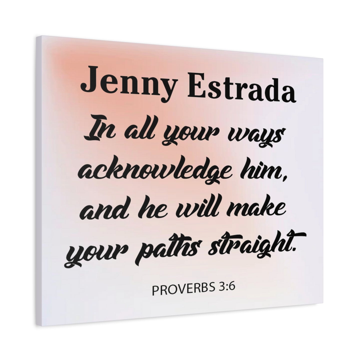 Pesronalized Proverbs 3:6 Canvas Gallery Wraps