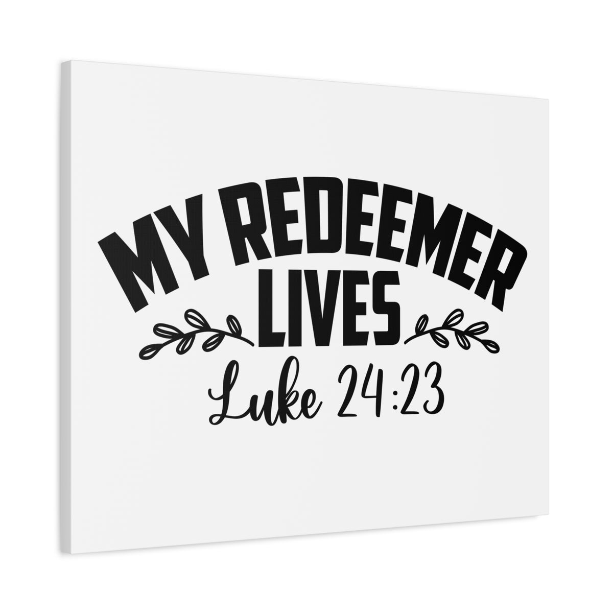 Scripture Canvas My Redeemer Lives Luke 24:23 Christian Wall Art Bible Verse Print Ready to Hang