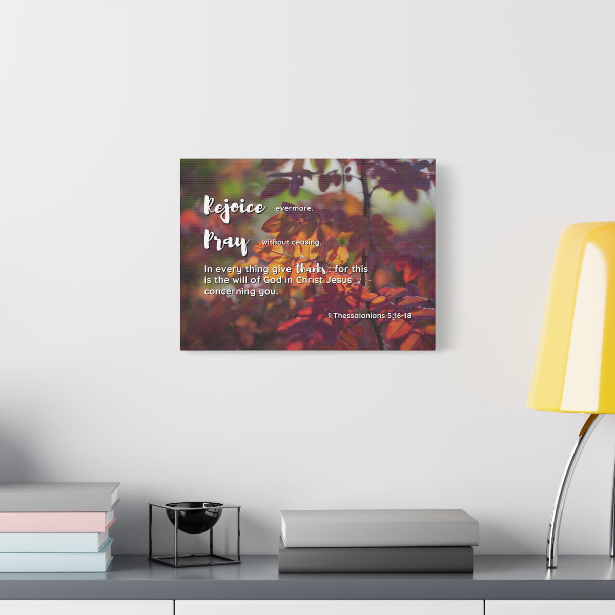 Scripture Canvas Rejoice, Pray, Thanks 1 Thessalonians 5:16 - 18 Christian Wall Art Bible Verse Print Ready to Hang