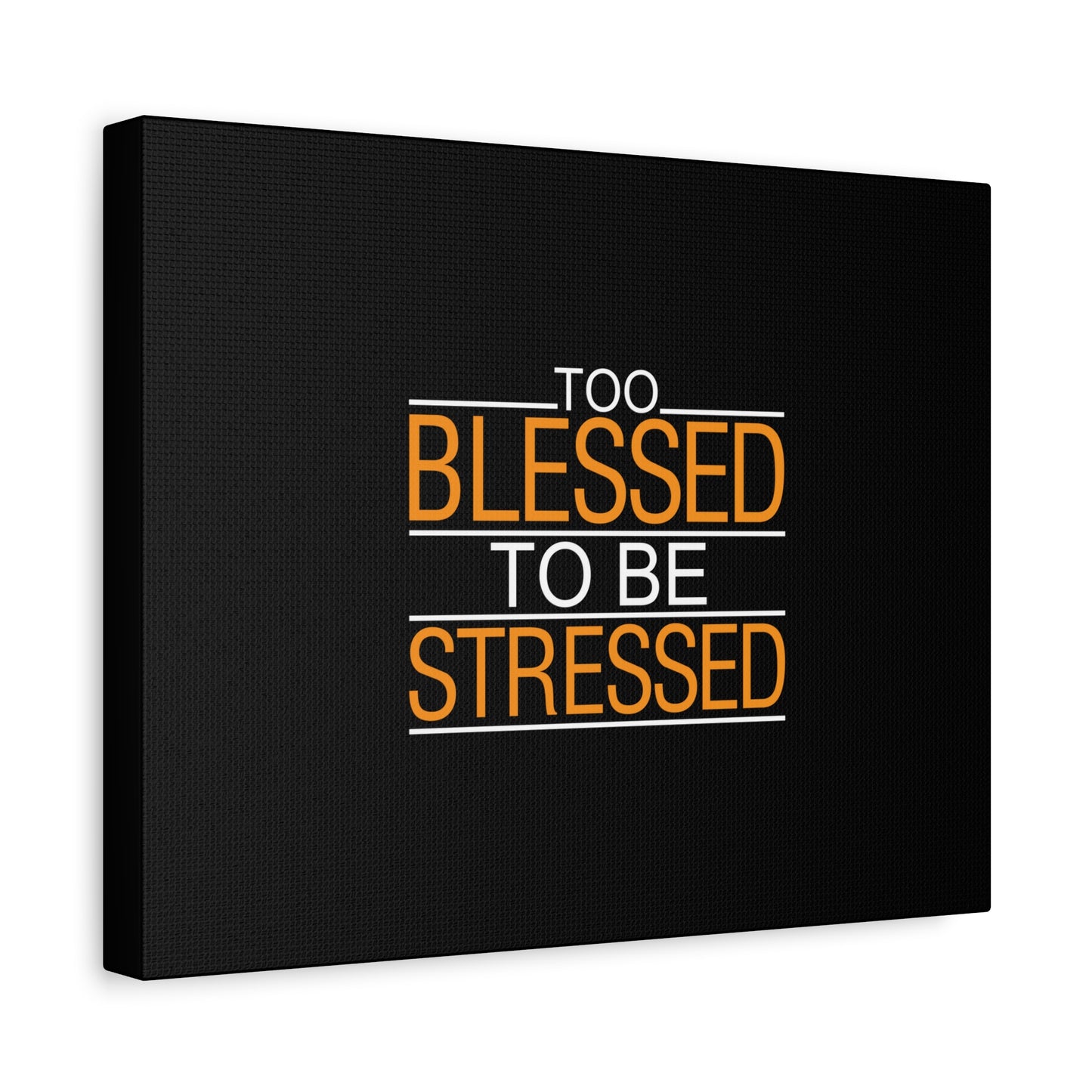 Scripture Canvas Too Blessed To Be Stressed PSALM 119:143 Christian Wall Art Bible Verse Print Ready to Hang