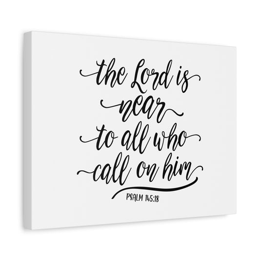 Scripture Canvas The Lord Is Near Psalm 145:18 Christian Wall Art Bible Verse Print Ready to Hang