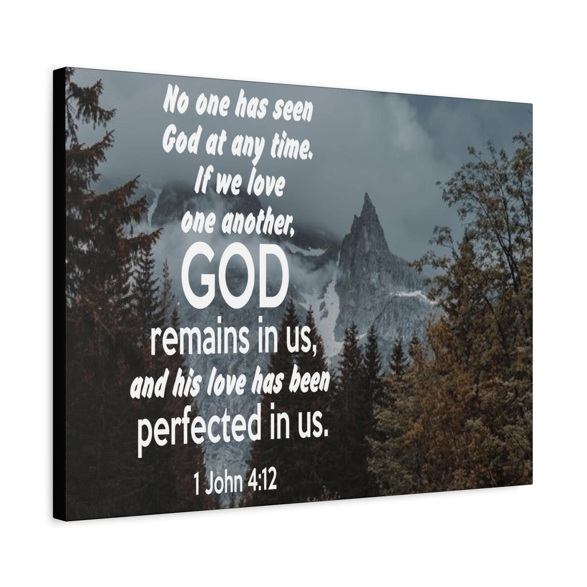 Scripture Canvas God Remains in Us 1 John 4:12 Christian Wall Art Bible Verse Print Ready to Hang