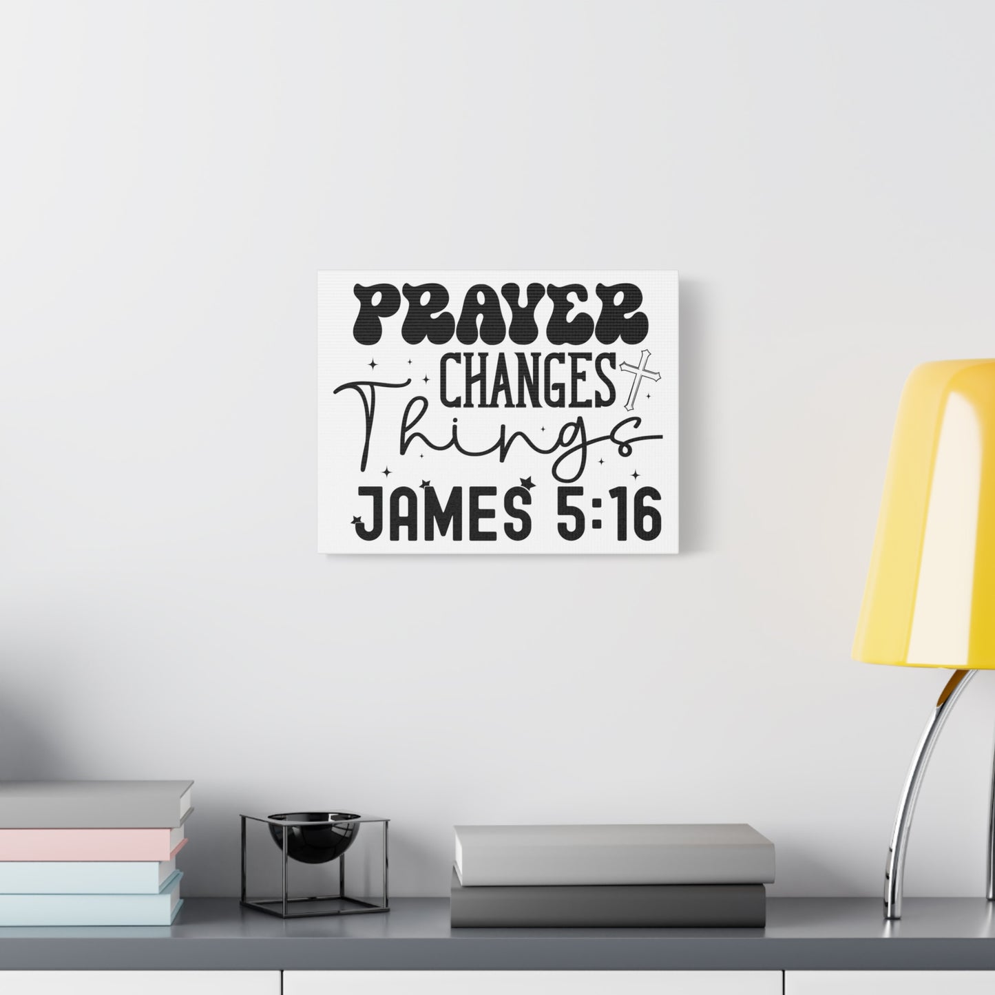 Scripture Walls James 5:16 Prayer Changes Things Bible Verse Canvas Christian Wall Art Ready to Hang Unframed