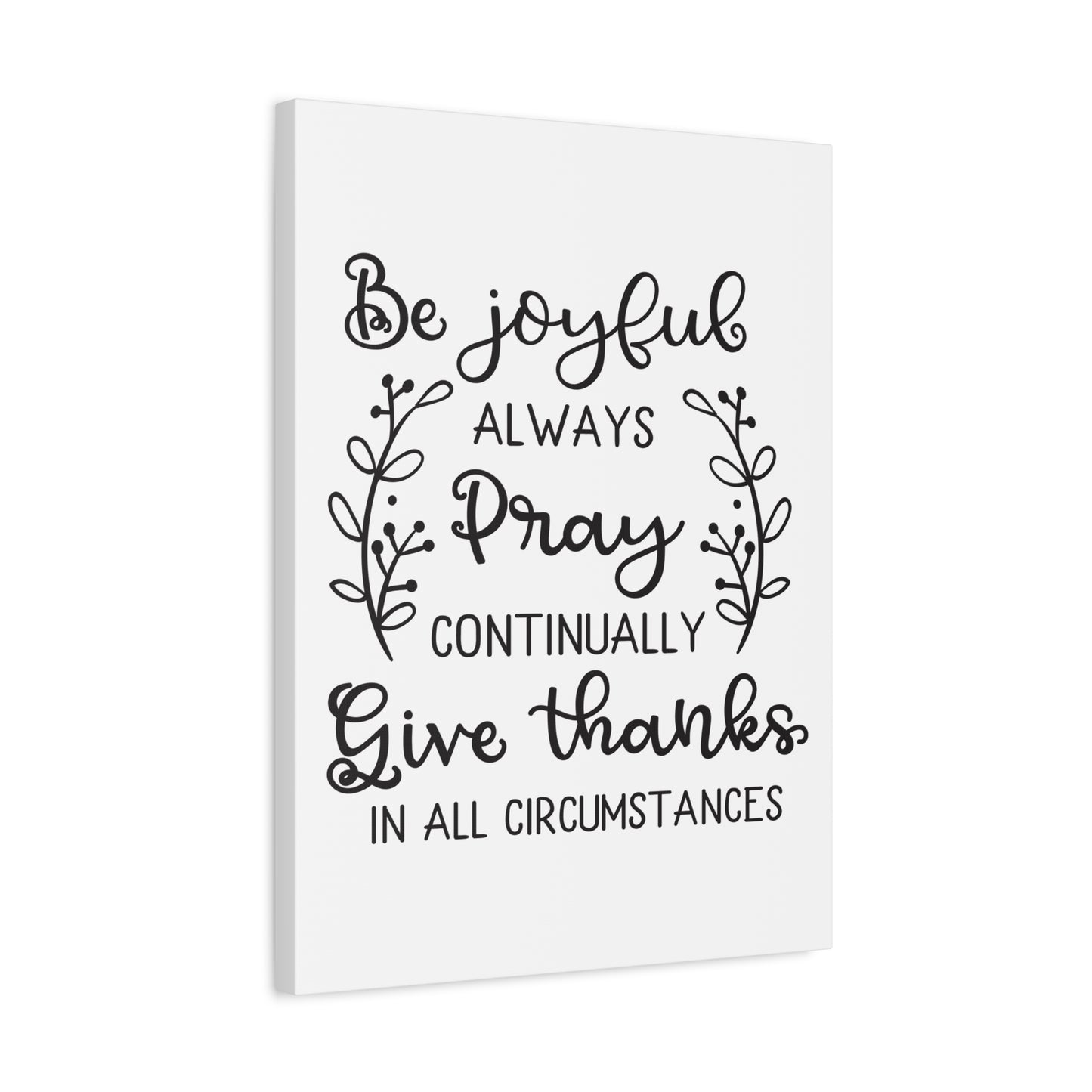 Scripture Canvas Be Joyful Always 1 Thessalonians 5:16-18 GNT Christian Wall Art Print Ready to Hang