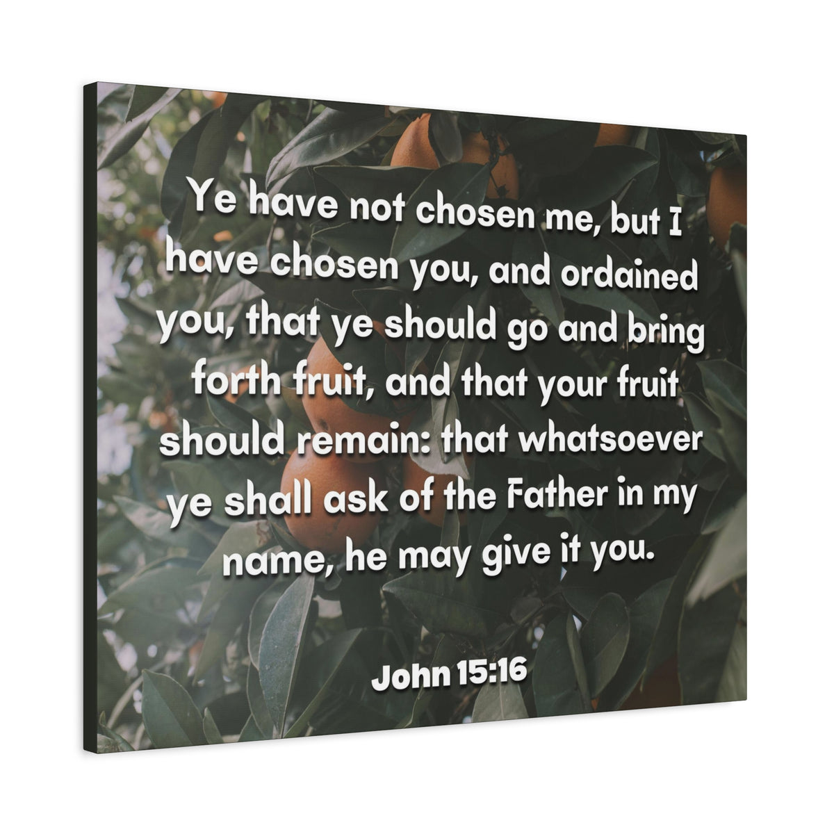 Scripture Canvas The Father John 15:16 Christian Wall Art Bible Verse Print Ready to Hang