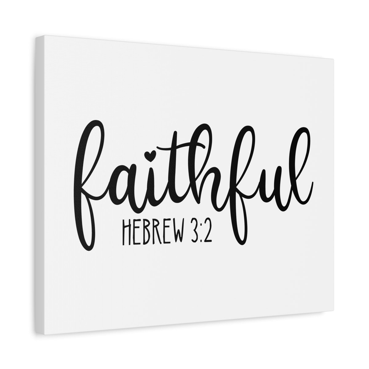 Scripture Canvas Faithful Hebrew 3:2 Christian Wall Art Bible Verse Print Ready to Hang