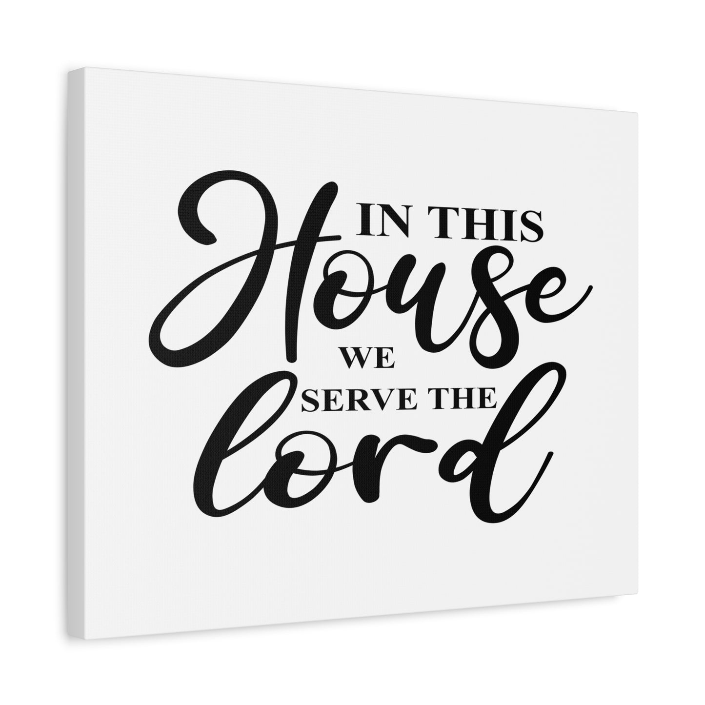 Scripture Canvas In This House, We Serve The Lord Psalm 100:2 Christian Wall Art Bible Verse Print Ready to Hang