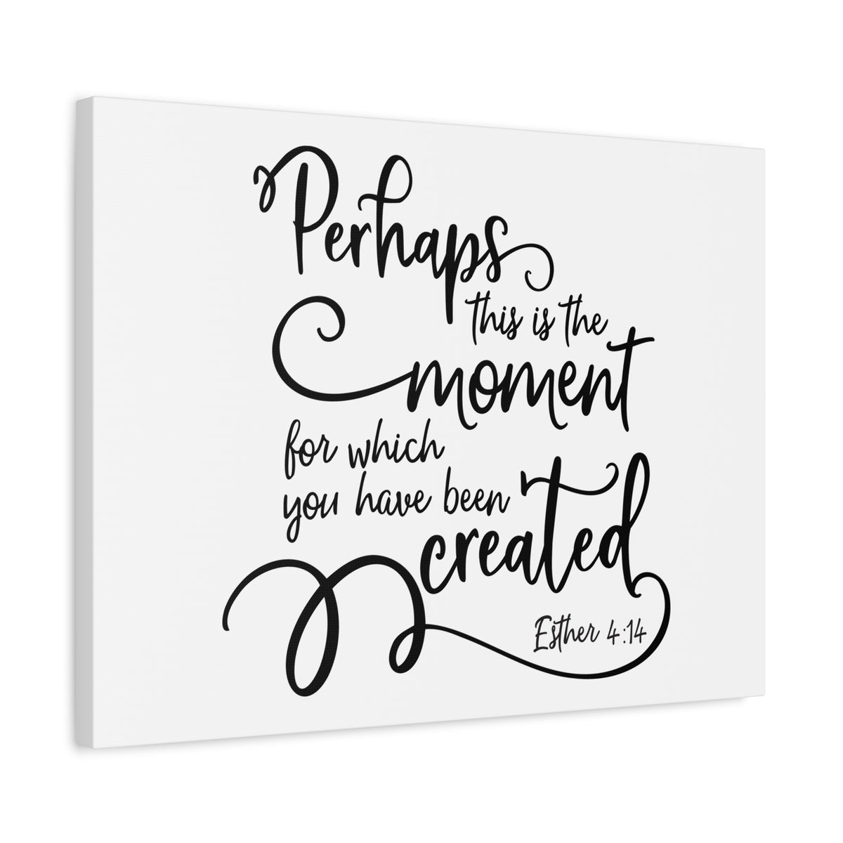 Scripture Canvas Have Been Created Esther 4:14 Christian Wall Art Bible Verse Print Ready to Hang