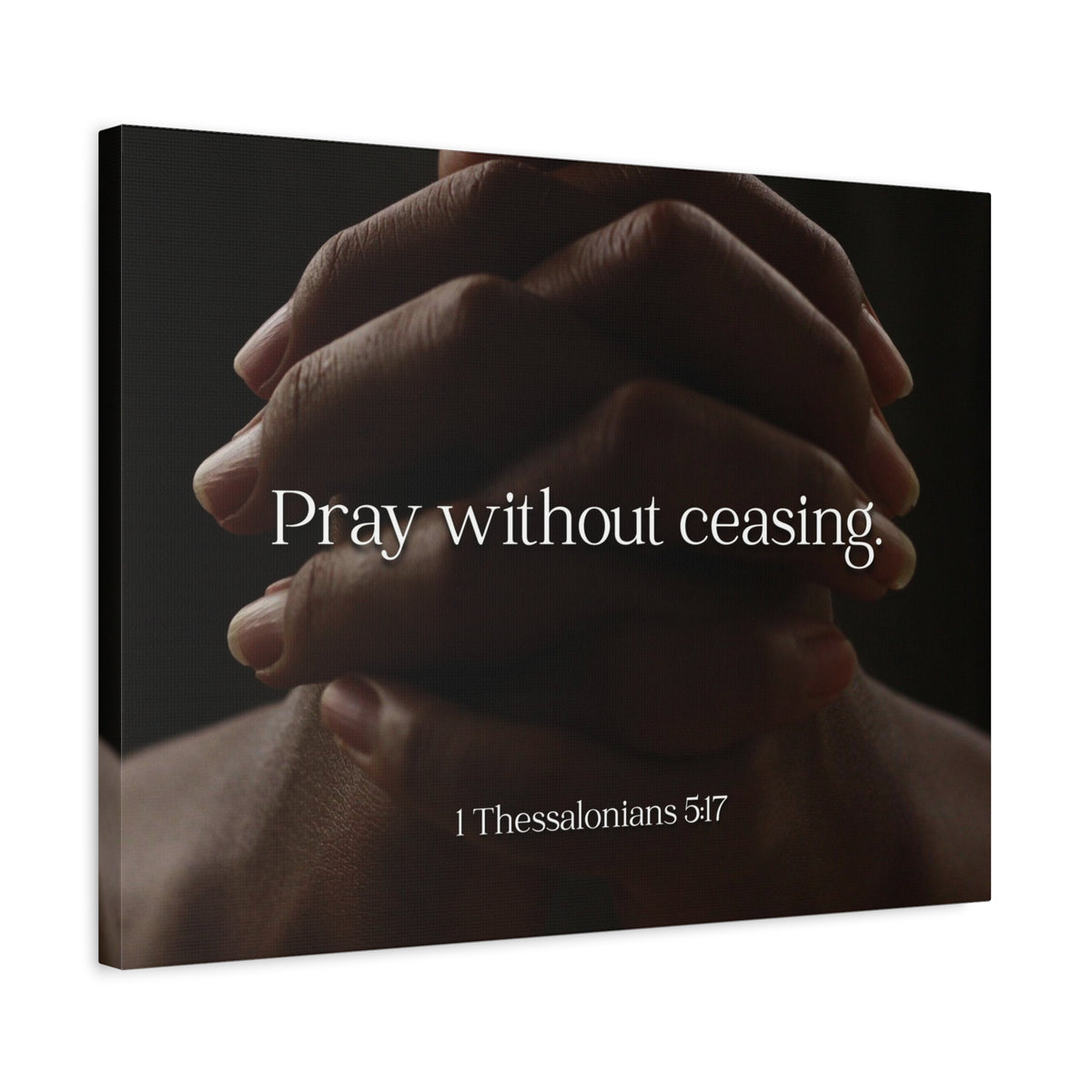 Scripture Canvas Pray Without Ceasing 1 Thessalonians 5:17 Christian Wall Art Bible Verse Print Ready to Hang