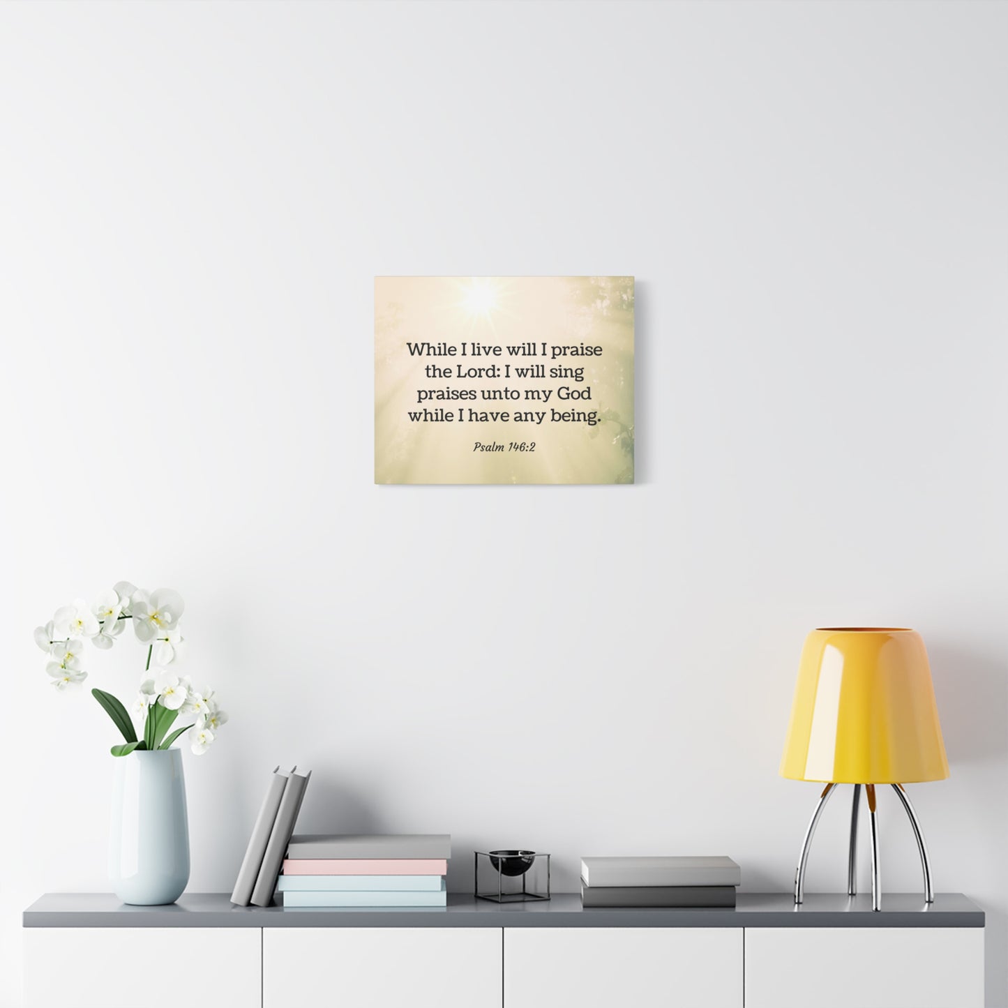 Scripture Walls I Live Will I Praise Psalm 146:2 Bible Verse Canvas Christian Wall Art Ready to Hang
