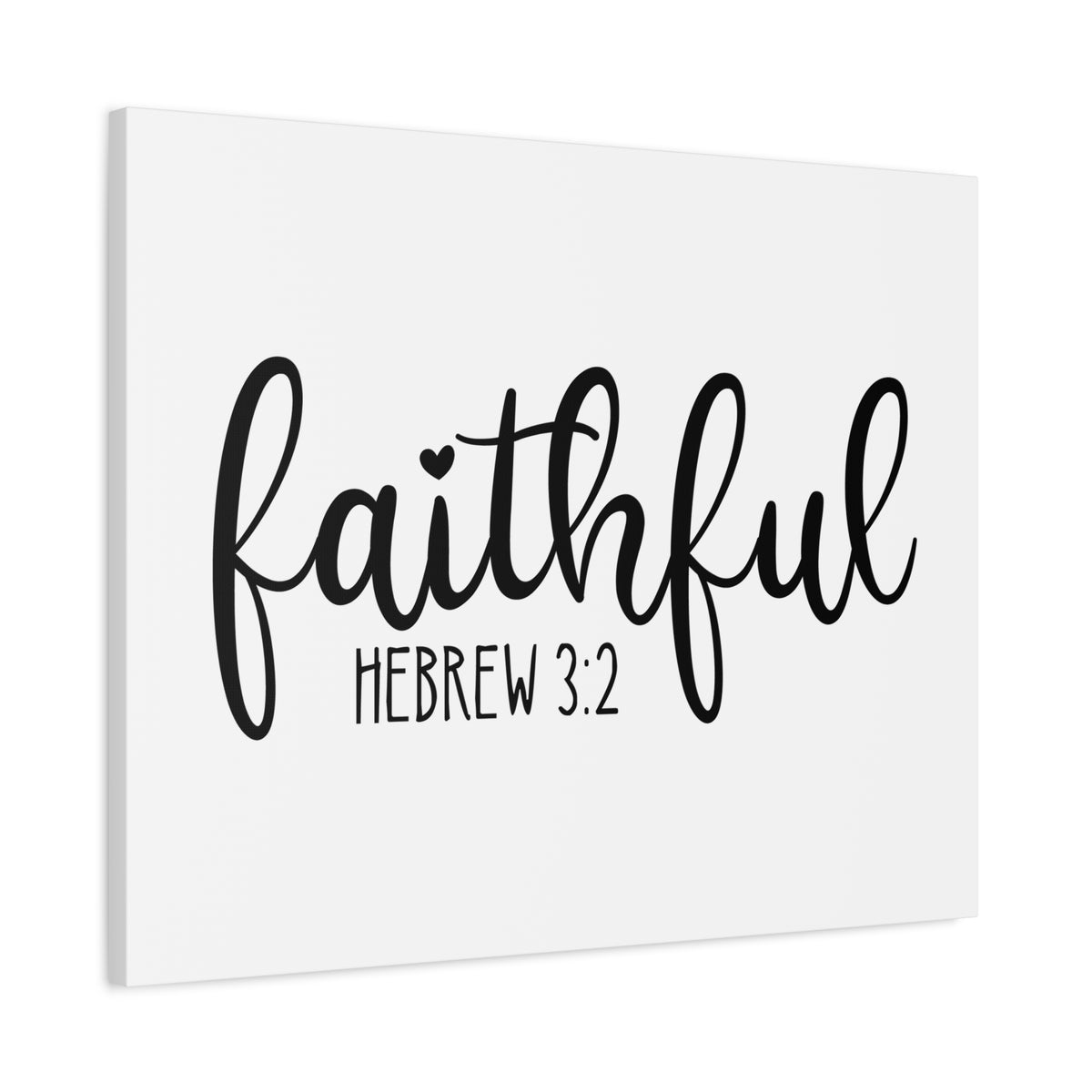 Scripture Canvas Faithful Hebrew 3:2 Christian Wall Art Bible Verse Print Ready to Hang