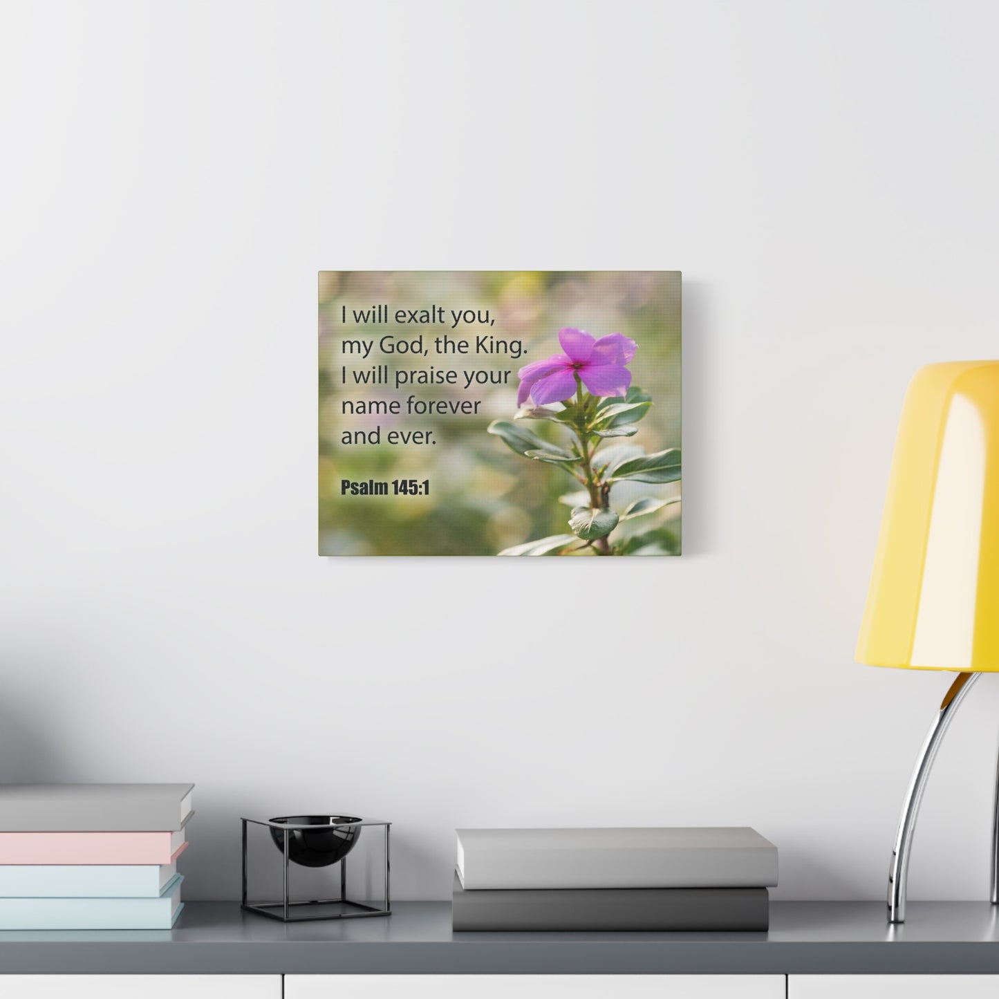 Bible Verse Canvas God The King Psalm 145:1 Christian Home Decor Scripture Art