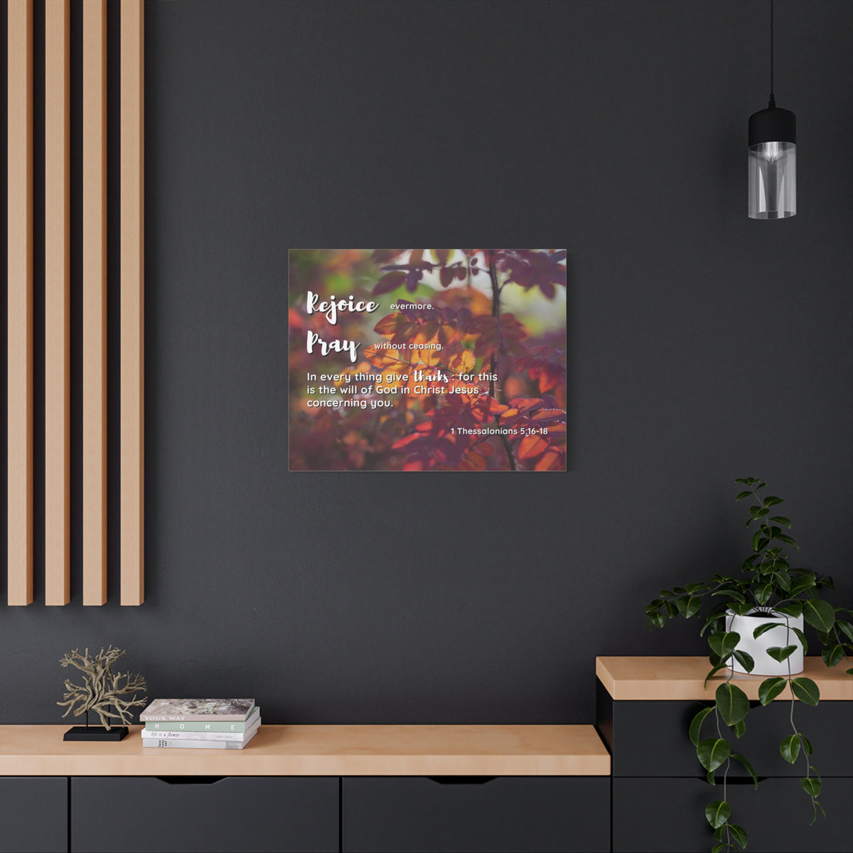 Scripture Canvas Rejoice, Pray, Thanks 1 Thessalonians 5:16 - 18 Christian Wall Art Bible Verse Print Ready to Hang