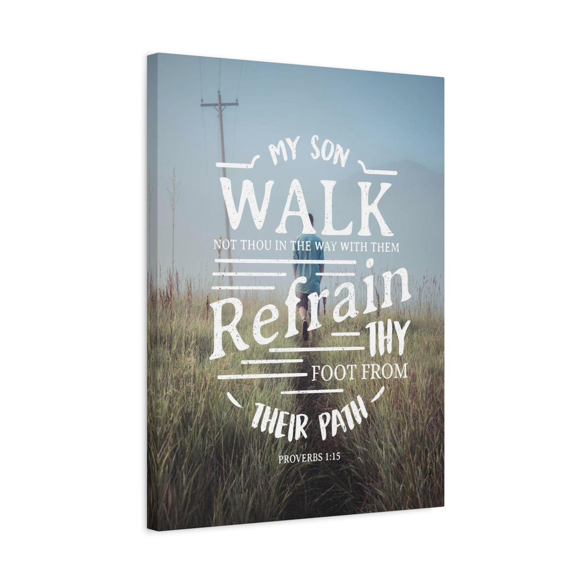 Scripture Canvas My Son Walk Proverbs 1:15 Christian Wall Art Bible Verse Print Ready to Hang