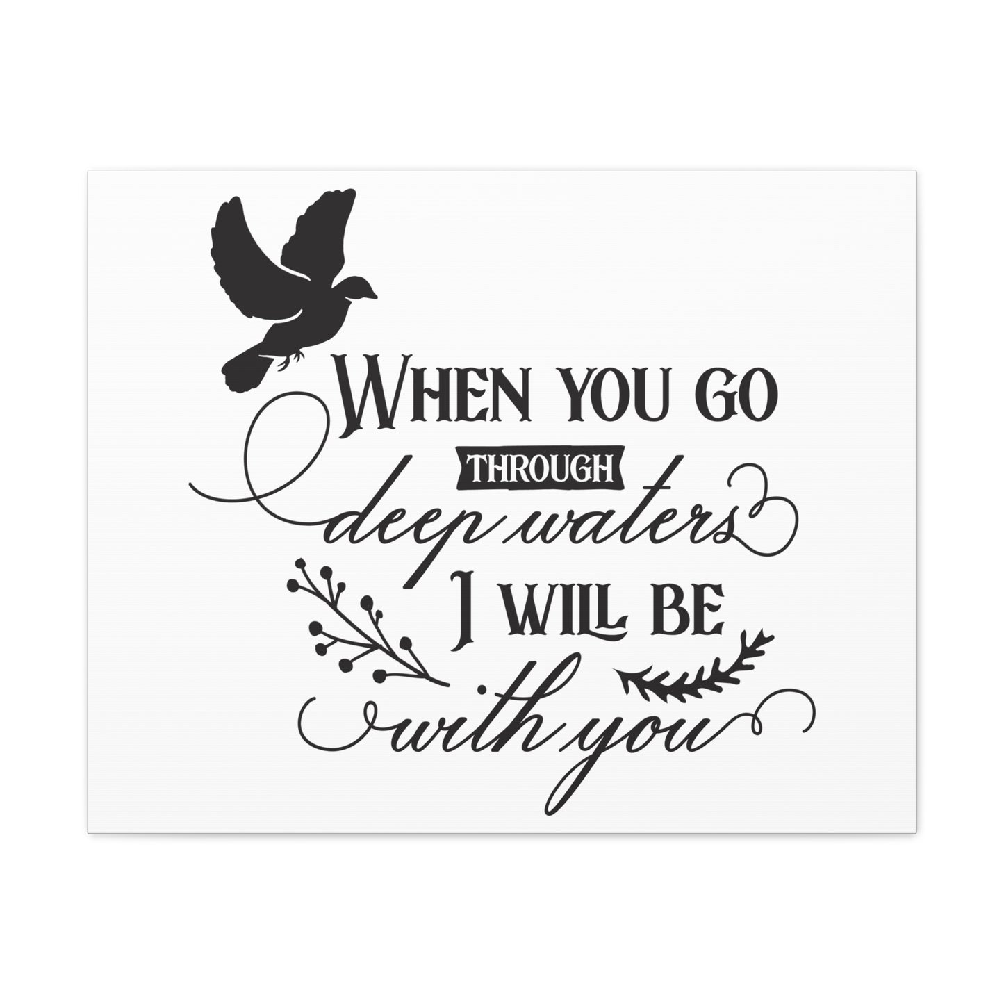 When You Go Isaiah 43:2 Christian Wall Art Print Ready to Hang