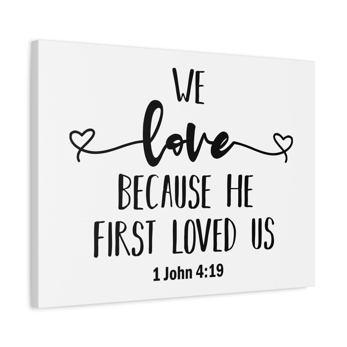 Scripture Canvas Because He First Loved Us 1 John 4:19 Christian Wall Art Bible Verse Print Ready to Hang