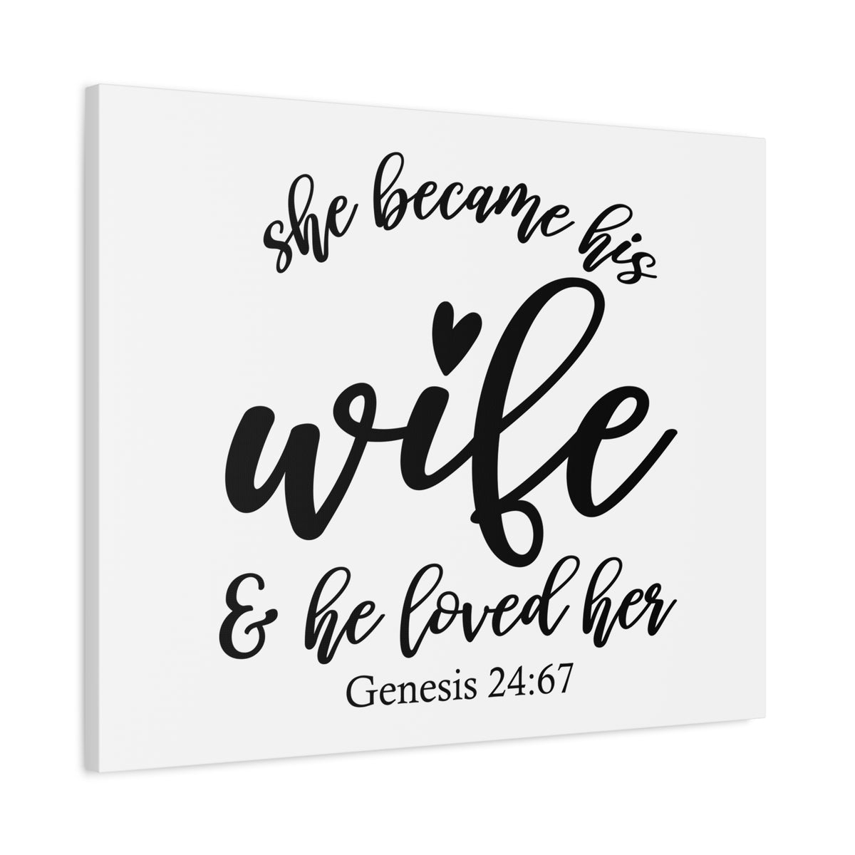 Scripture Canvas Became His Wife Genesis 24:67 Christian Wall Art Bible Verse Print Ready to Hang