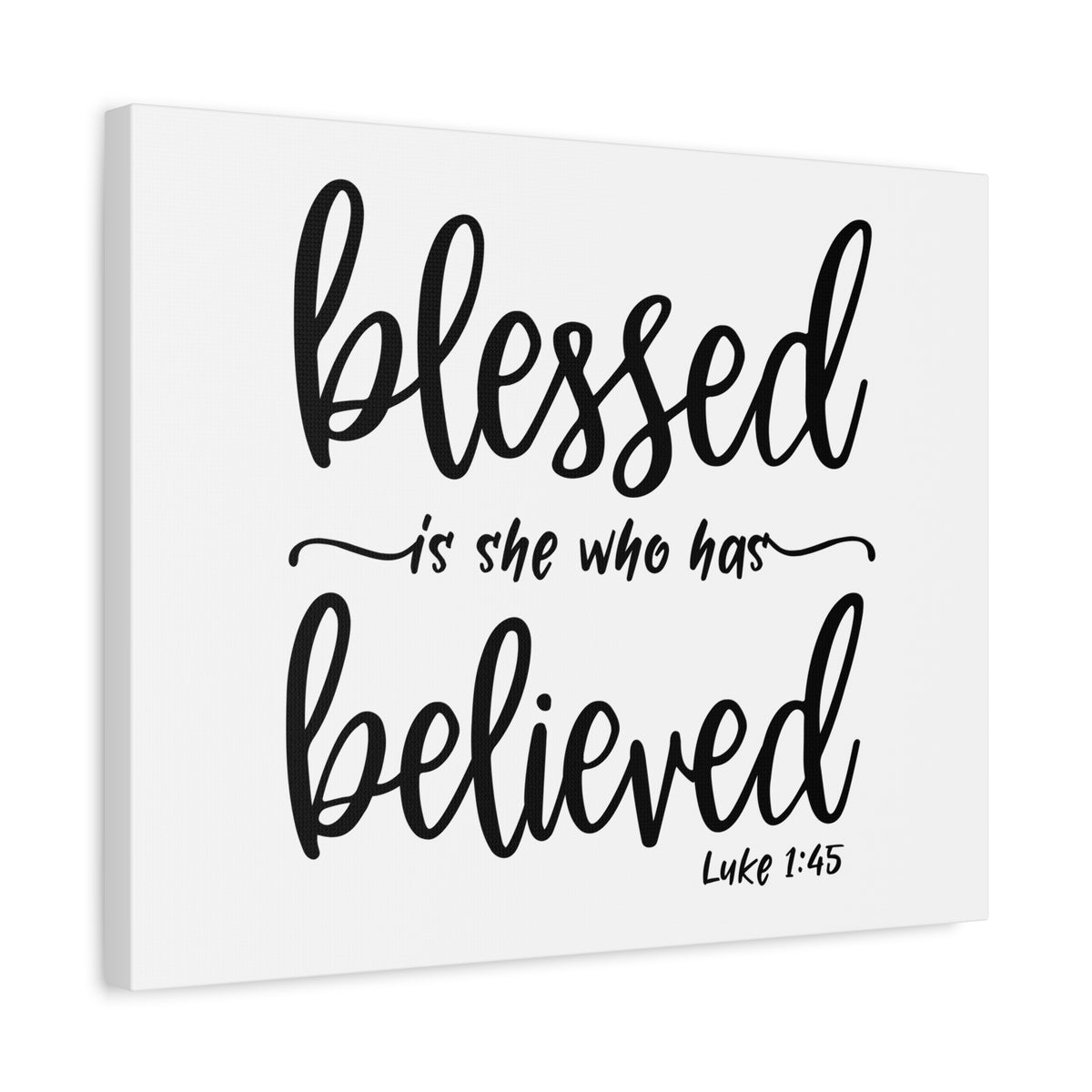 Scripture Canvas Who Has Believed Luke 1:45 Christian Wall Art Bible Verse Print Ready to Hang