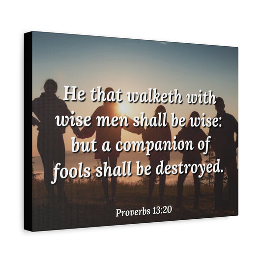 Scripture Canvas Walk With Wise Men Proverbs 13:20 Christian Wall Art Bible Verse Print Ready to Hang