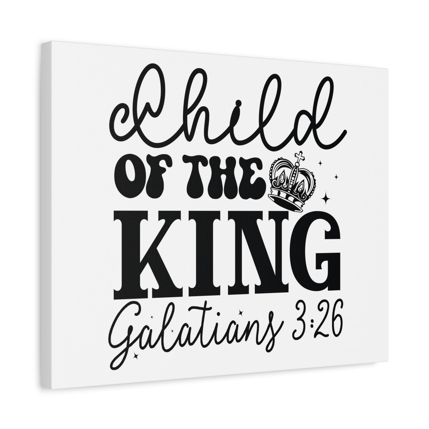 Scripture Walls Galatians 3:26 Child of the King Bible Verse Canvas Christian Wall Art Ready to Hang Unframed