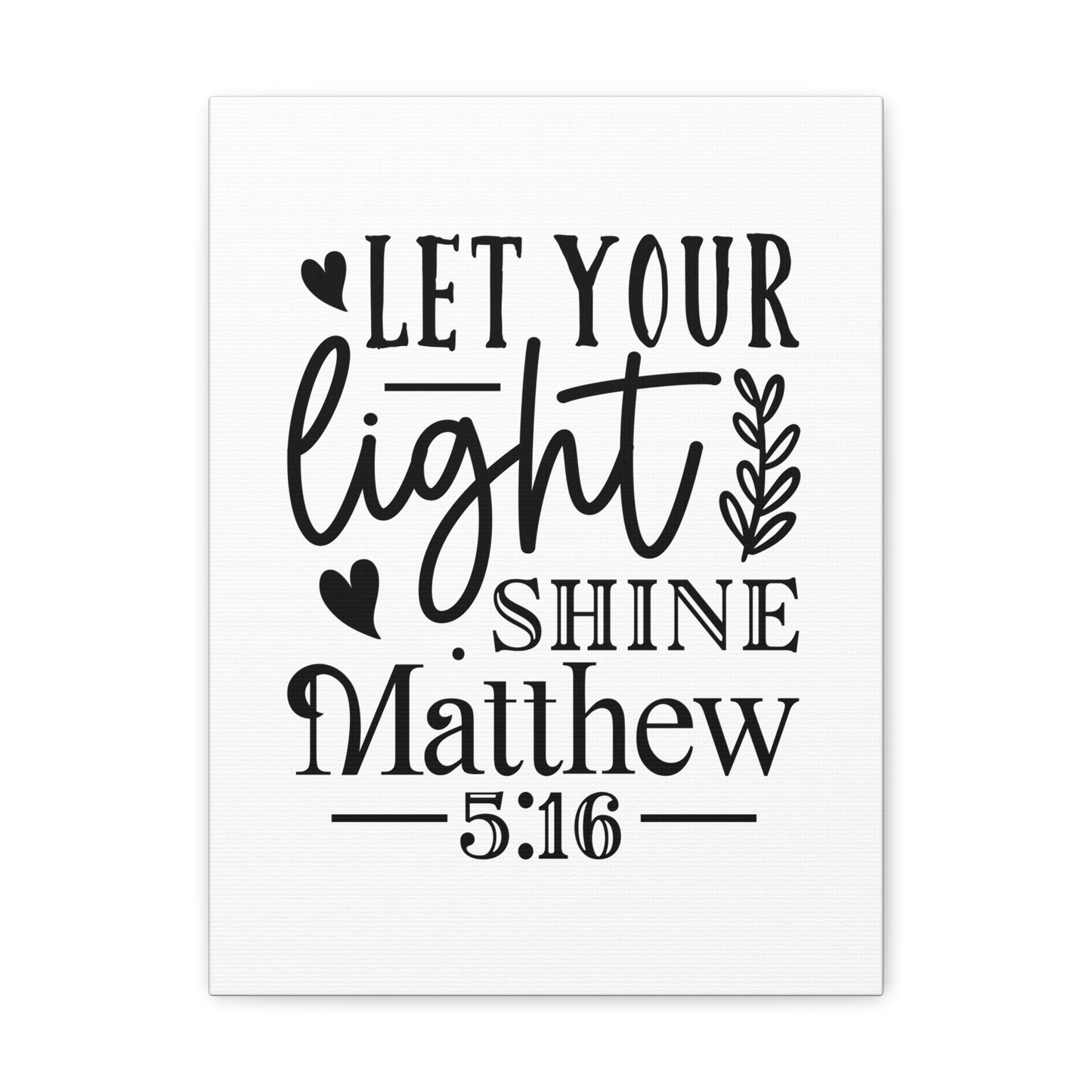 Matthew 5:16 Let Your Light Shine Bible Verse Canvas Christian Wall Art Ready to Hang Unframed