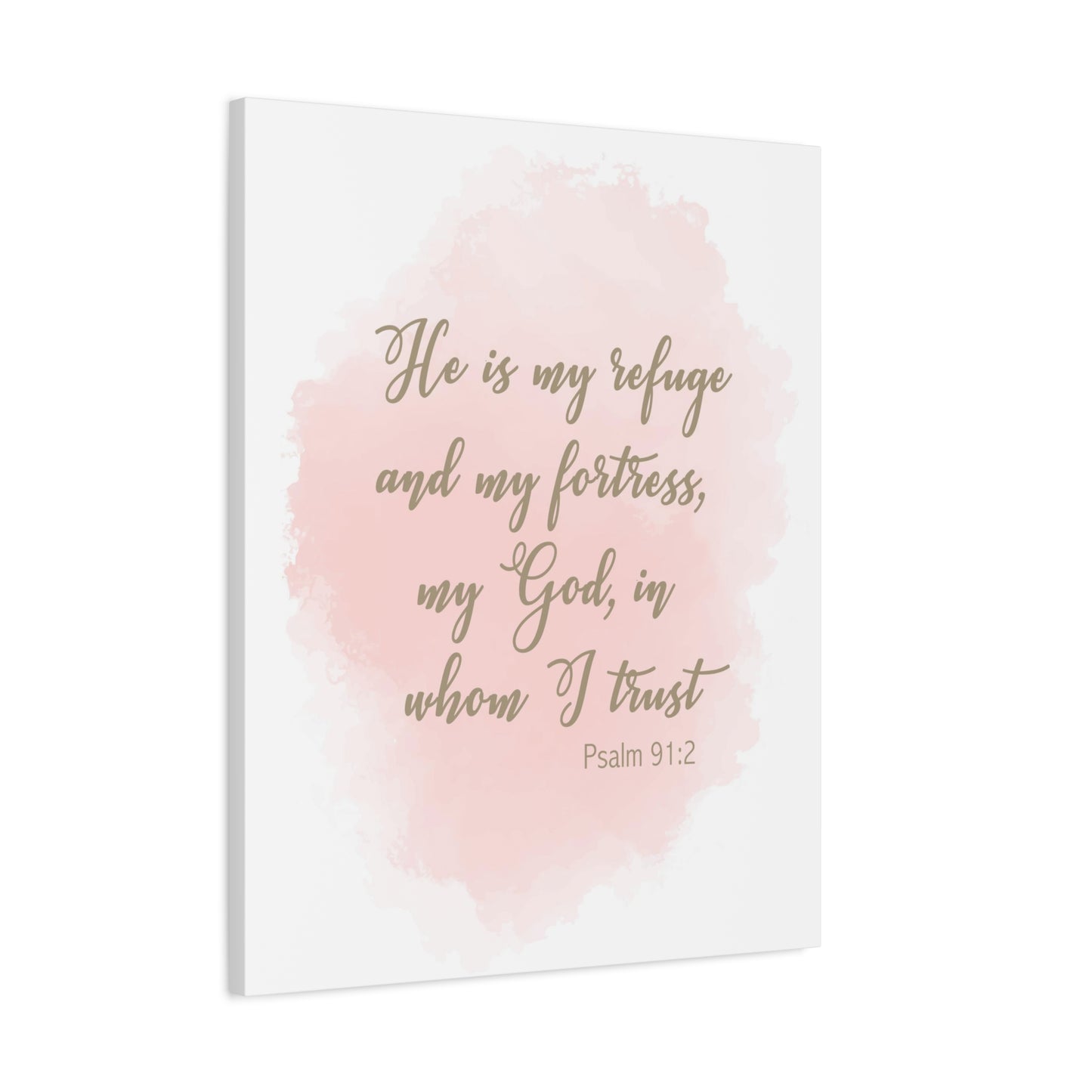Scripture Canvas He Is My Refuge And My Fortress Psalm 91:2 Christian Wall Art Bible Verse Print Ready to Hang