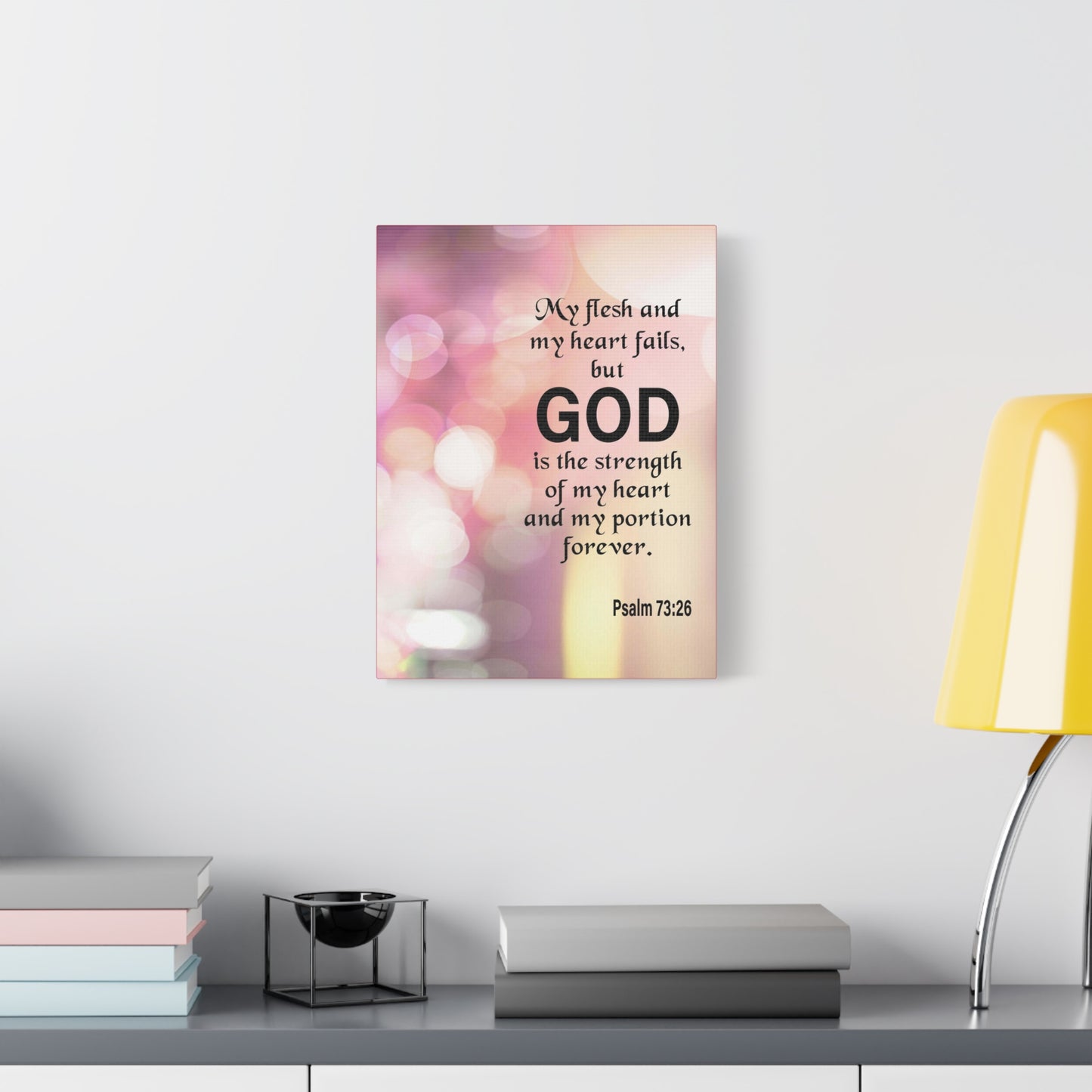Bible Verse Canvas God is My Strength Psalm 73:26 Wall Art Christian Home Decor