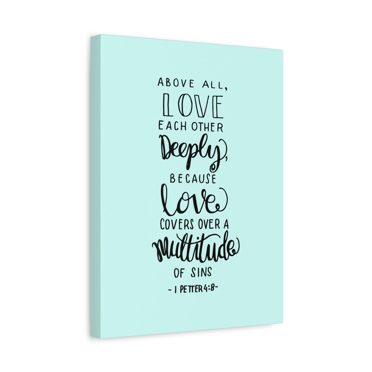Scripture Walls Above All Love 1 Peter 4:8 Bible Verse Canvas Christian Wall Art Ready To Hang