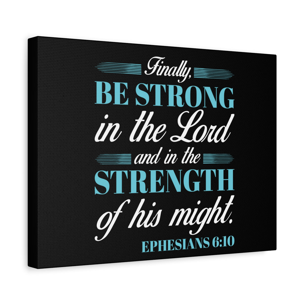 Scripture Canvas Strength Of His Might Ephesians 6:10 Christian Wall Art Bible Verse Print Ready to Hang