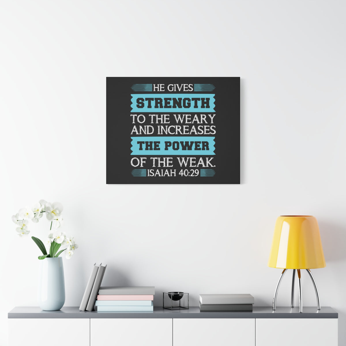 Scripture Canvas The Power Of The Weak Isaiah 40:29 Christian Wall Art Bible Verse Print Ready to Hang