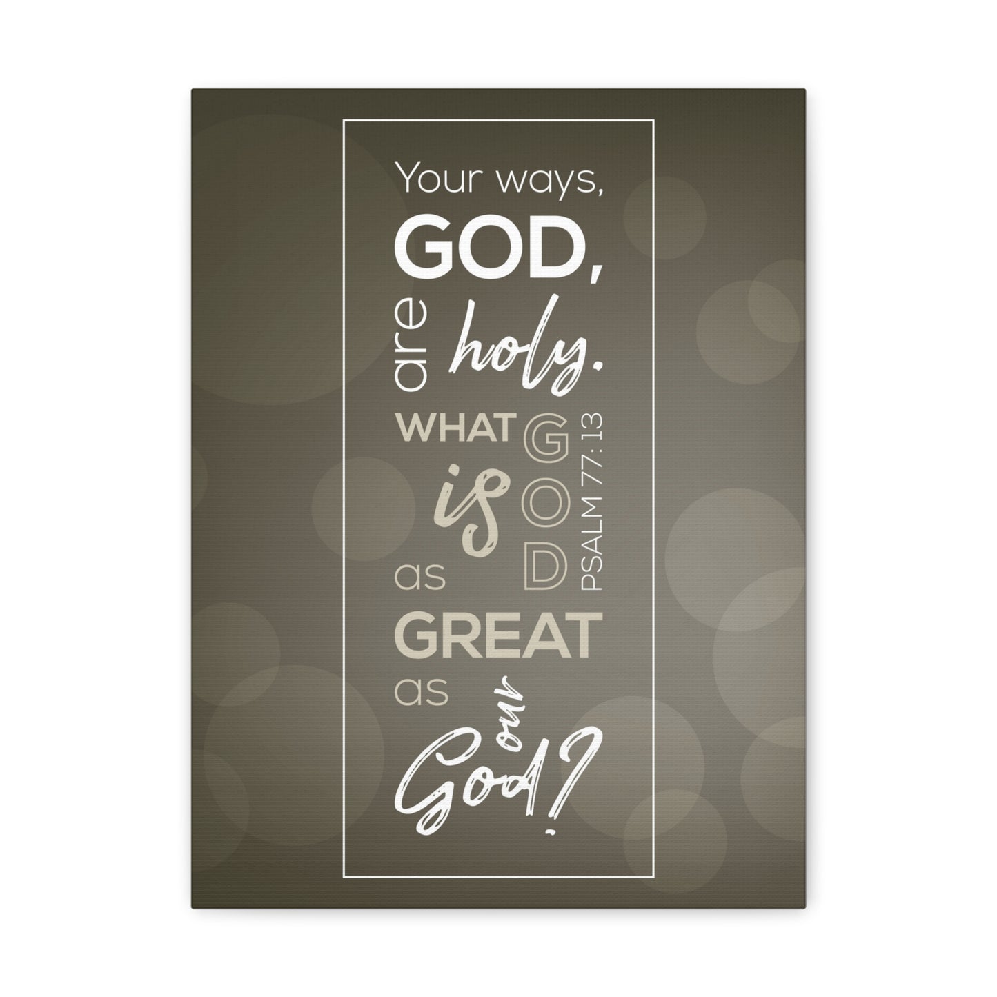 Your Ways God All Holy Psalm 77:13 Christian Wall Art Bible Verse Print Ready To Hang