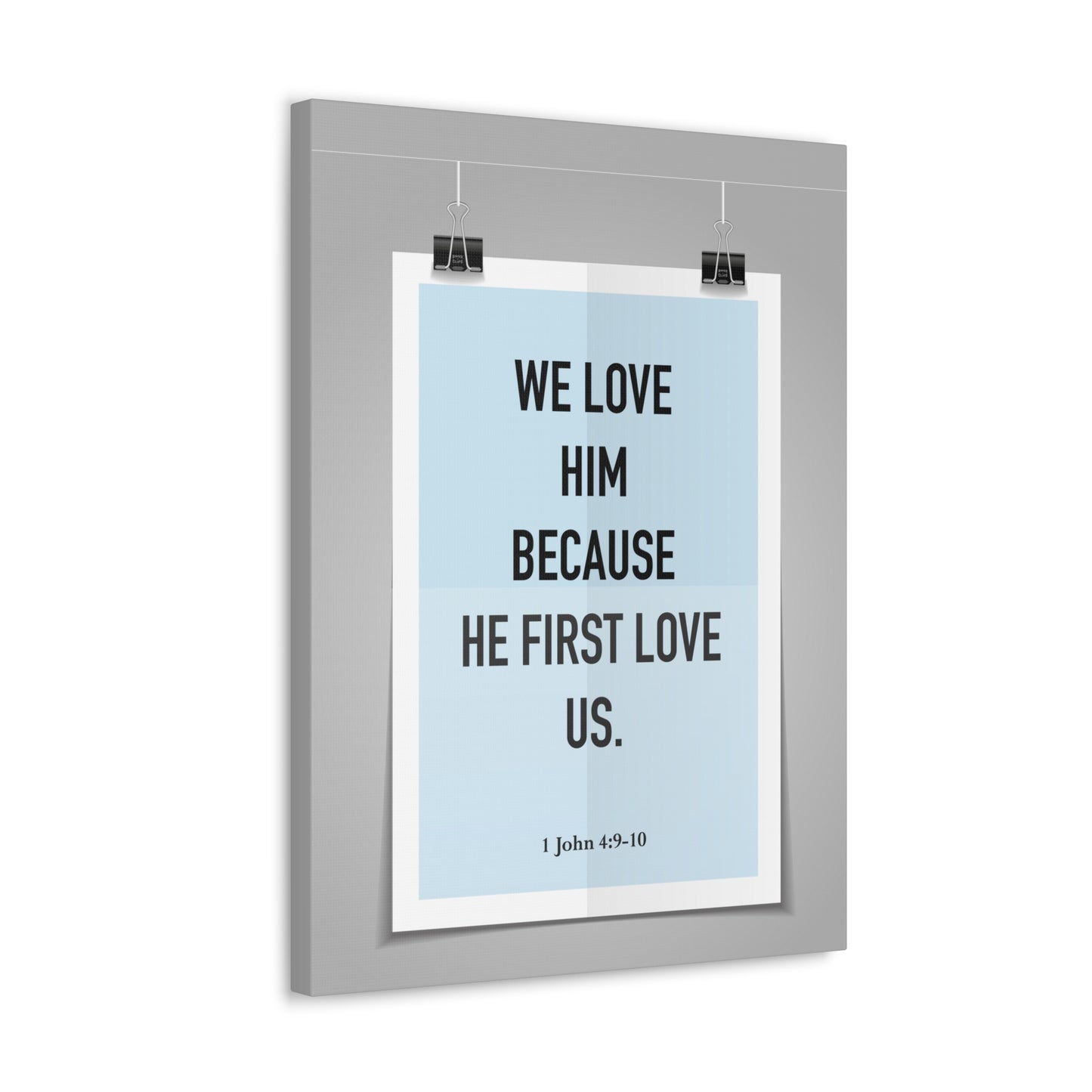 We Love Him Because He First Love Us 1 John 4:9-10 Bible Verse Canvas Christian Wall Art Ready to Hang