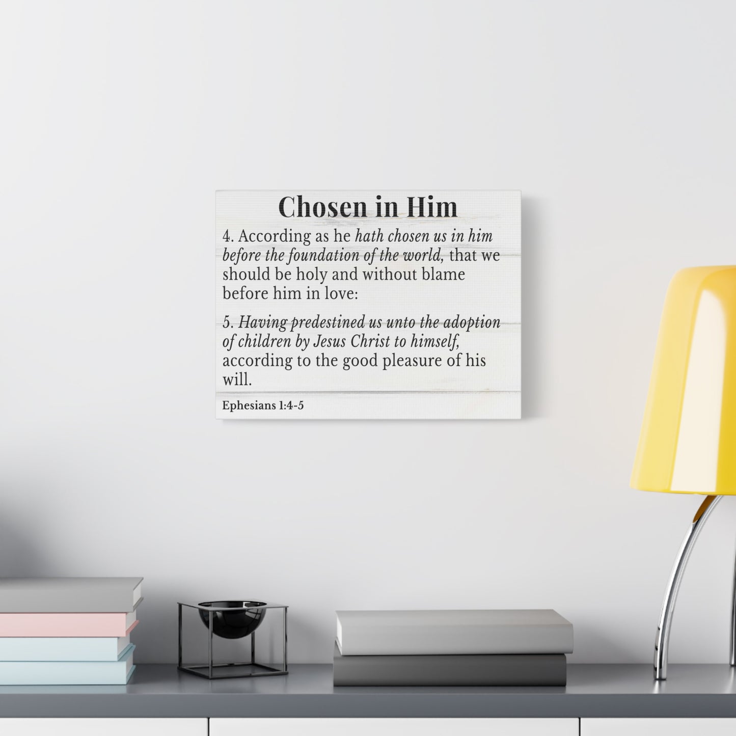 Scripture Walls Ephesians 1:4-5 Chosen in Christ White Bible Verse Canvas Christian Wall Art Ready to Hang Unframed