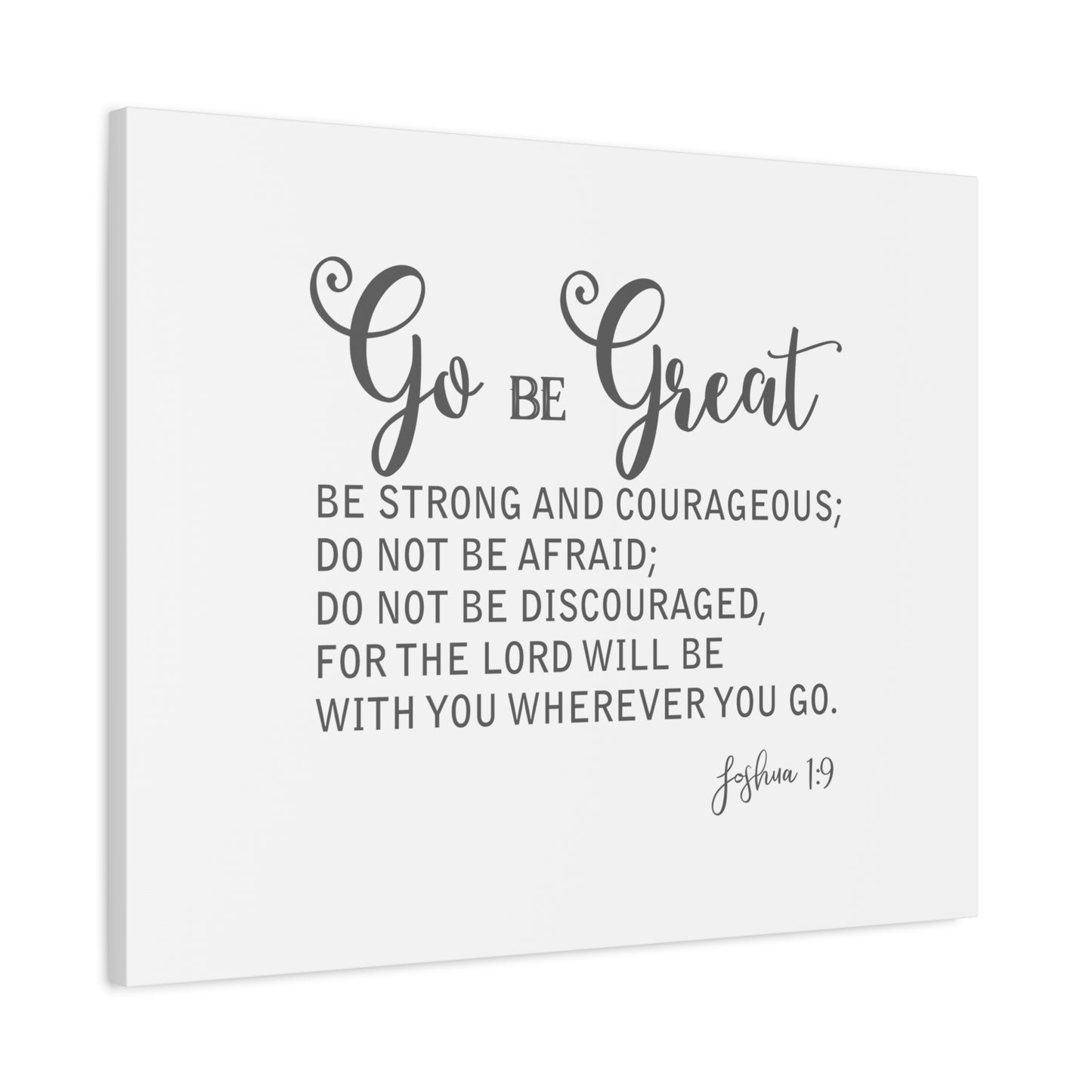 Scripture Canvas Go Be Great Joshua 1:9 Christian Wall Art Bible Verse Print Ready to Hang
