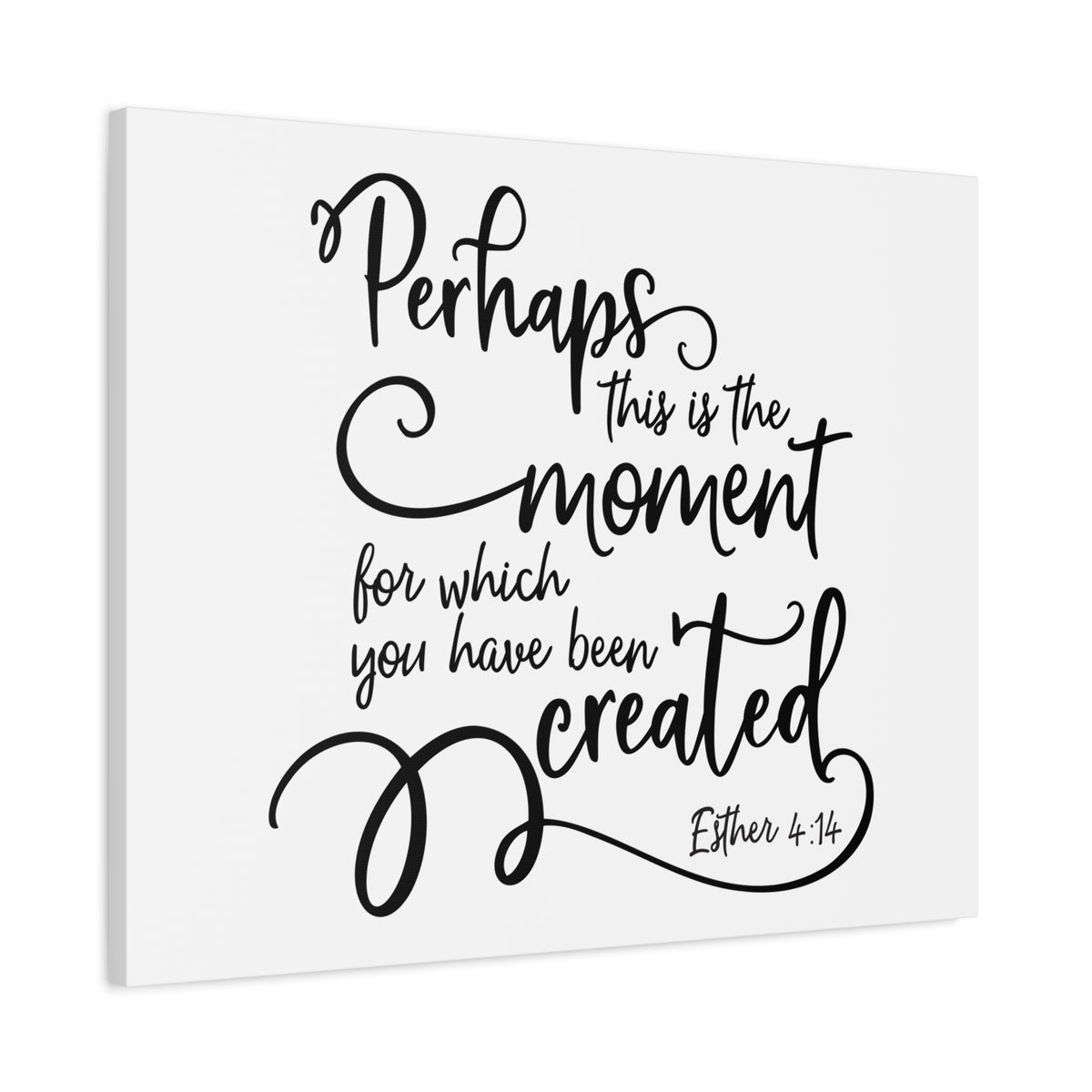 Scripture Canvas Have Been Created Esther 4:14 Christian Wall Art Bible Verse Print Ready to Hang