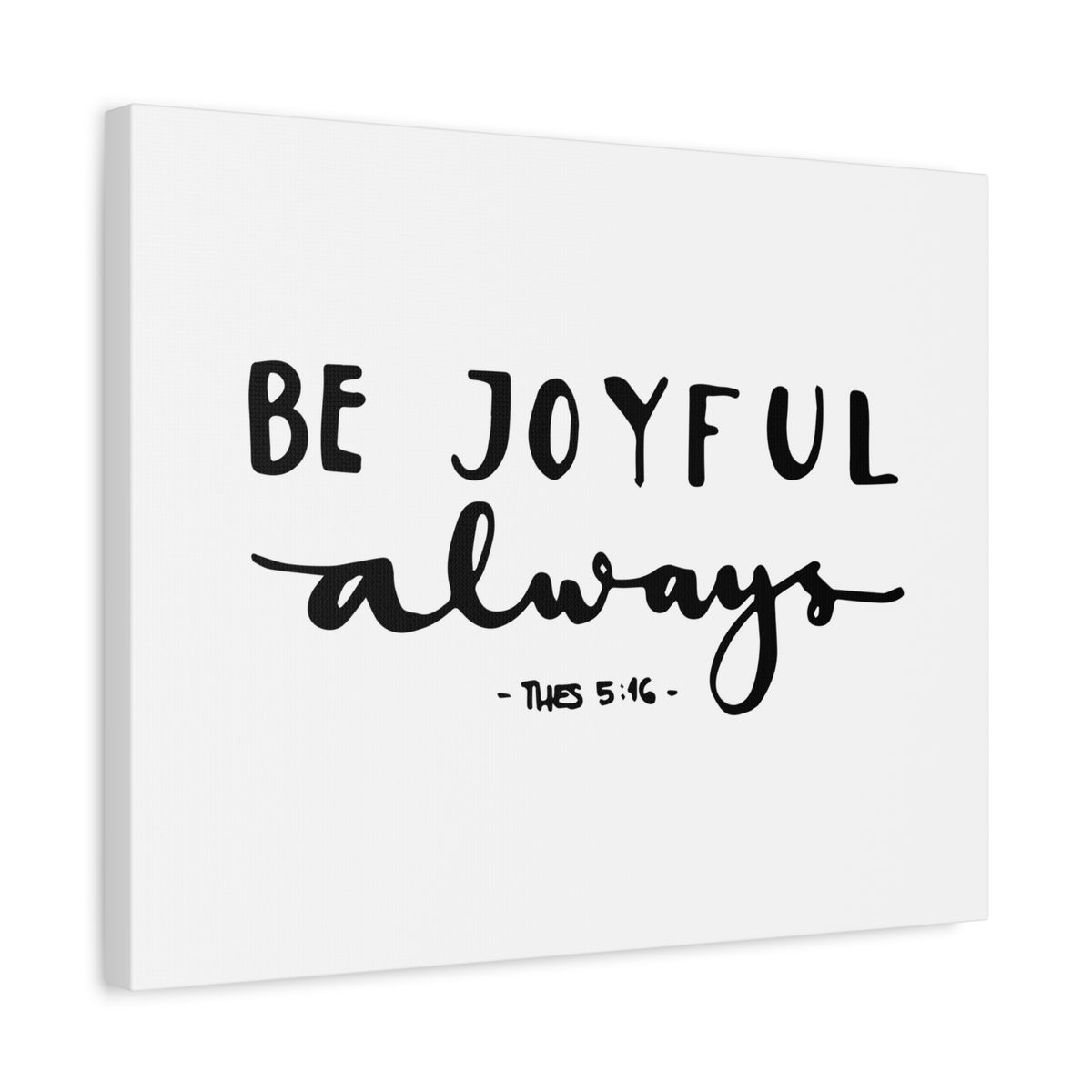 Scripture Canvas Be Joyful Thes 5:16 Christian Wall Art Bible Verse Print Ready to Hang