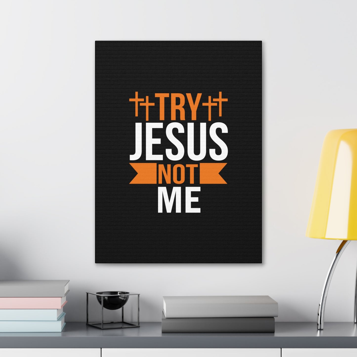 Try Jesus Not Me 1 Thessalonians 2:4 Christian Wall Art Bible Verse Print Ready to Hang