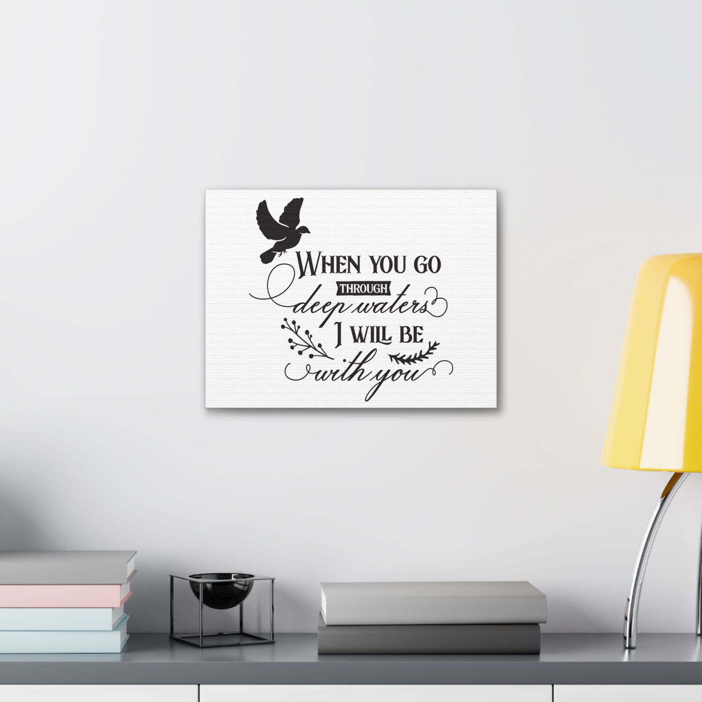When You Go Isaiah 43:2 Christian Wall Art Print Ready to Hang