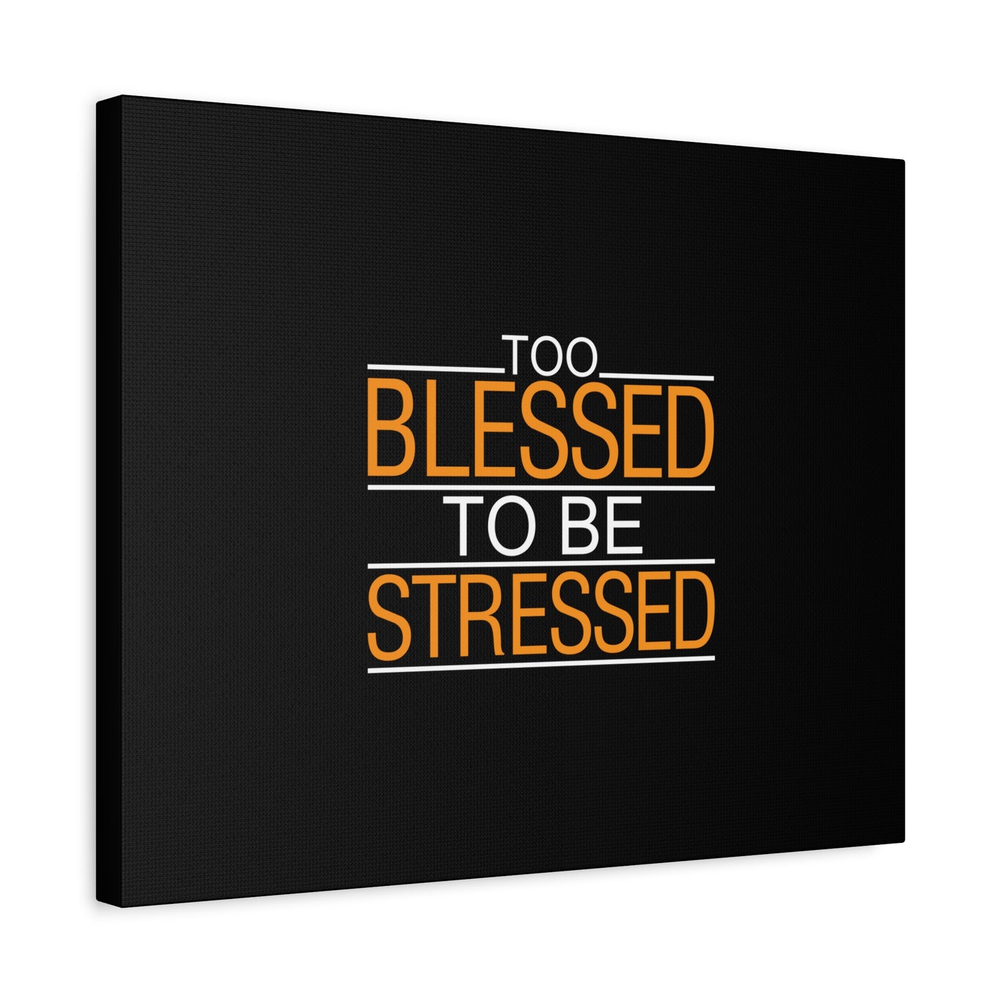 Scripture Canvas Too Blessed To Be Stressed PSALM 119:143 Christian Wall Art Bible Verse Print Ready to Hang