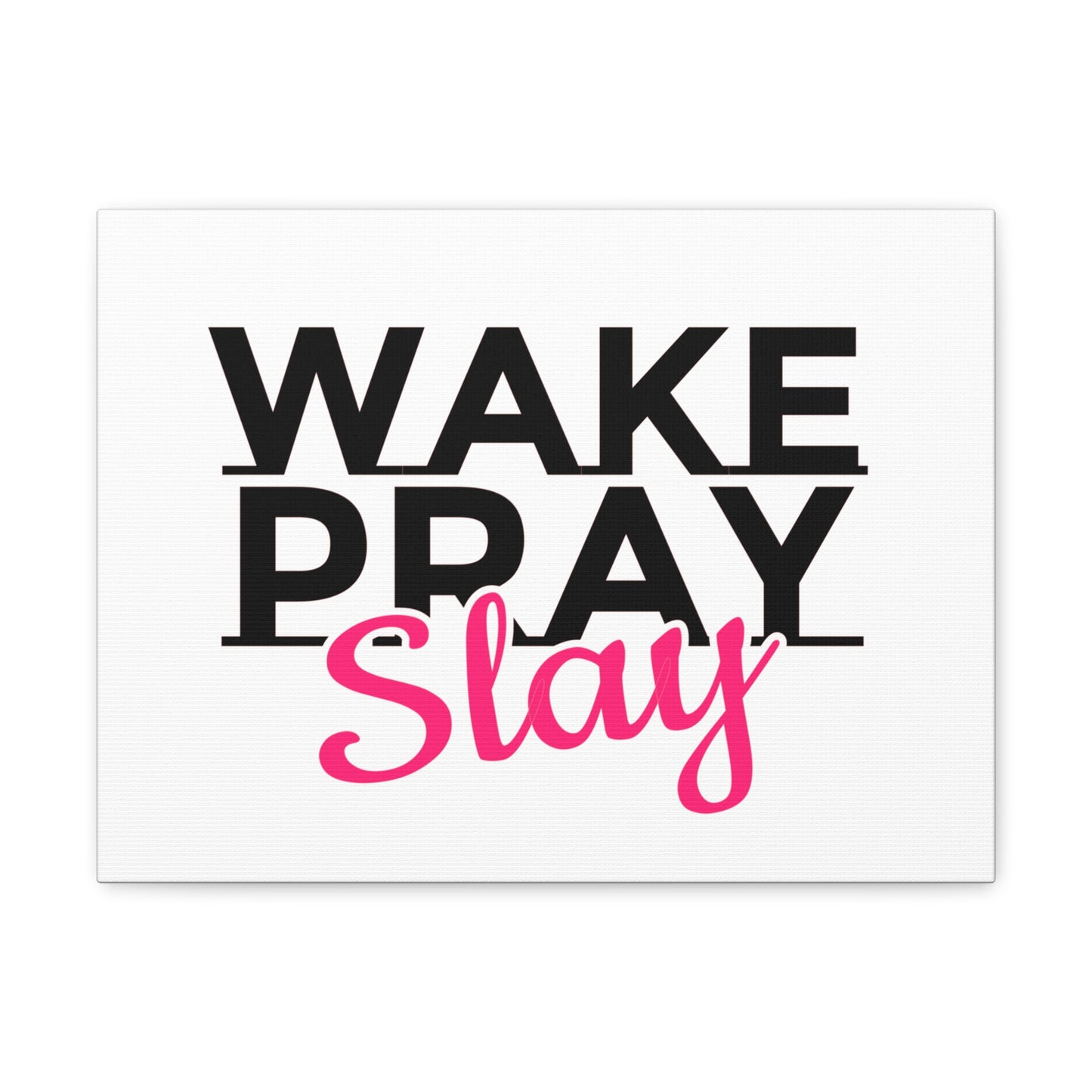 Wake Pray Slay Psalm 143:8 Christian Wall Art Print Ready to Hang