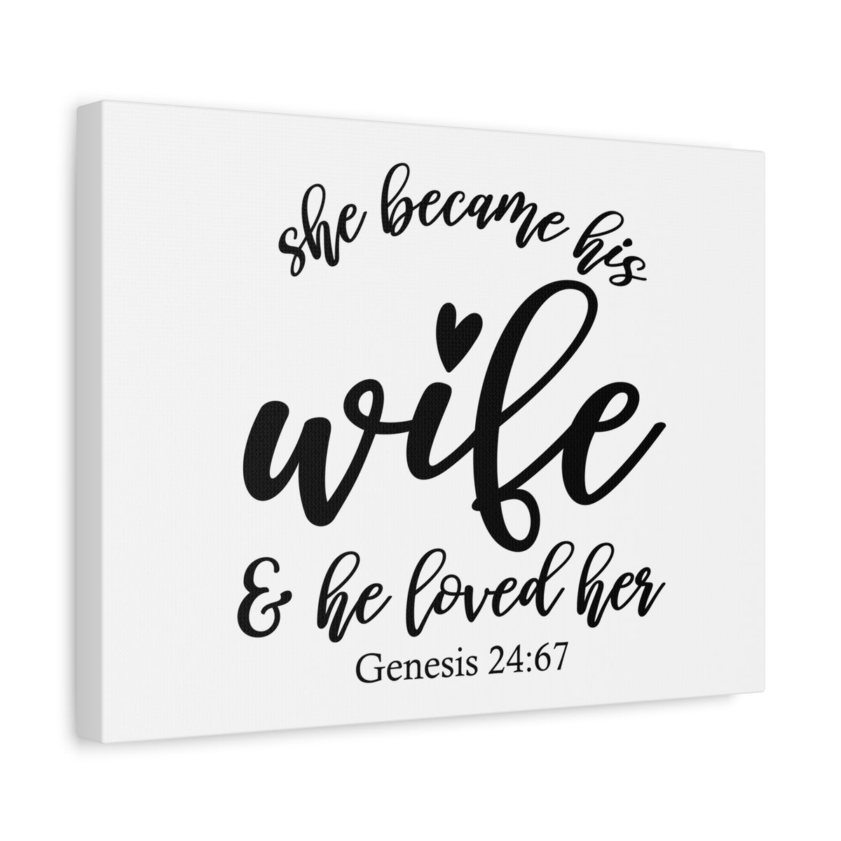 Scripture Canvas Became His Wife Genesis 24:67 Christian Wall Art Bible Verse Print Ready to Hang