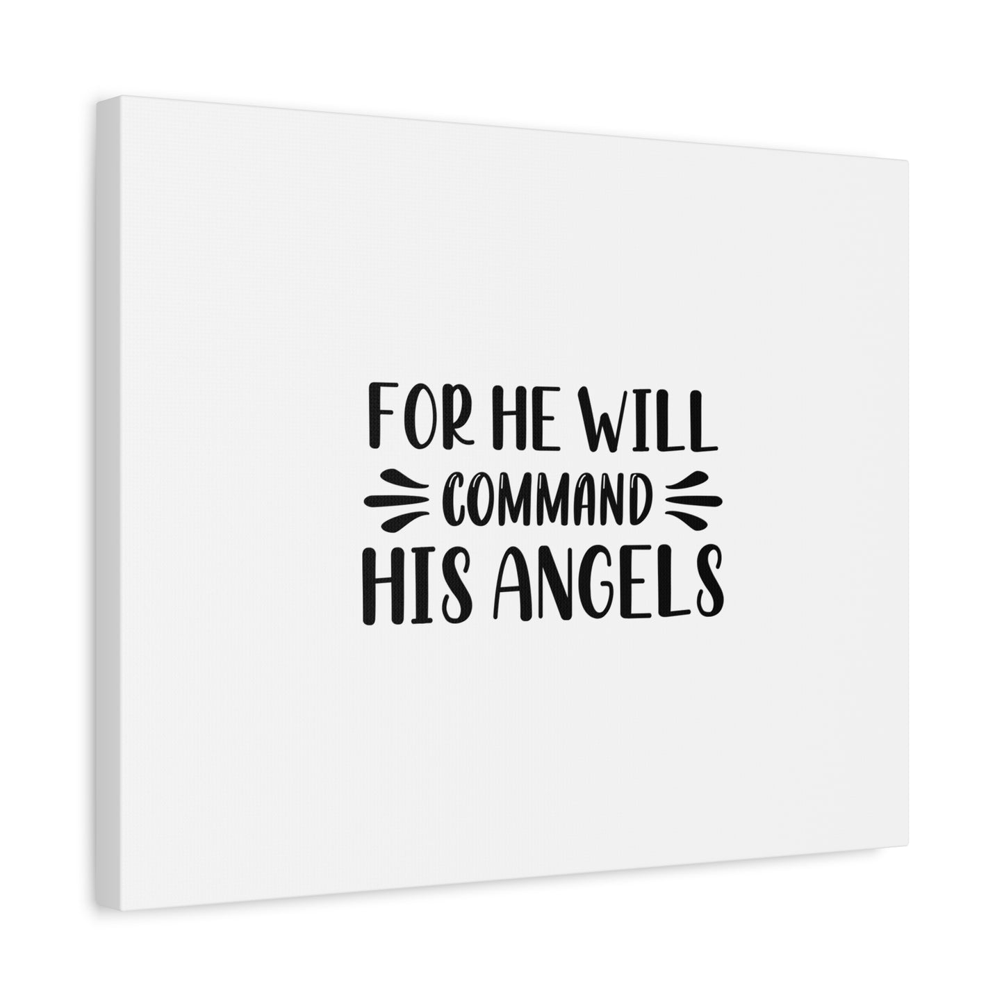Scripture Canvas For He Will Command His Angels Psalm 91:11 Christian Wall Art Bible Verse Print Ready to Hang