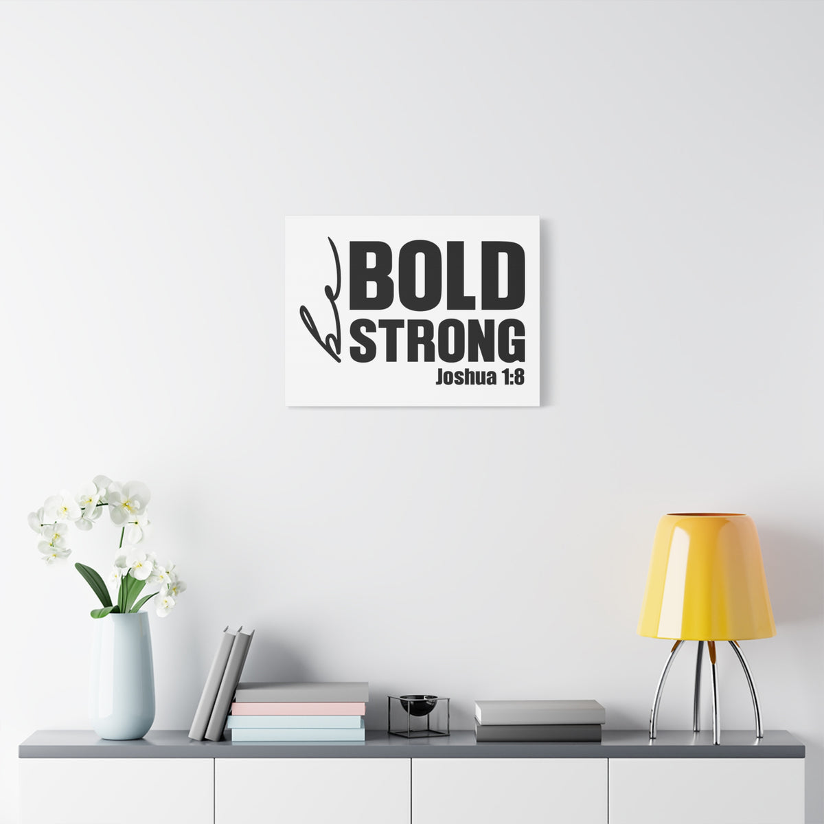 Scripture Walls Be Bold Be Strong Joshua 1:8 Bible Verse Canvas Christian Wall Art Ready to Hang Unframed