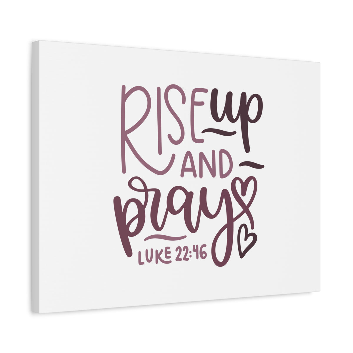 Scripture Canvas Rise Up And Pray Hearts Luke 22:46 Christian Wall Art Bible Verse Print Ready to Hang